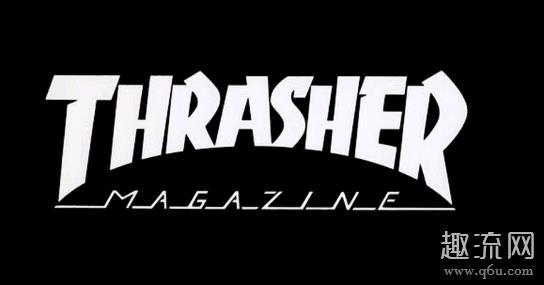 Thrasher怎么读，中文叫什么 Thrasher美版日版的区别
